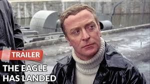 The eagle has landed was written by jack higgins and published in 1975. The Eagle Has Landed 1976 Trailer Michael Caine Donald Sutherland Robert Duvall Youtube