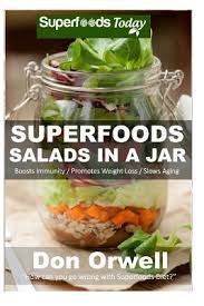 Diabetic diet (american heart association). Superfoods Salads In A Jar 35 Wheat Free Cooking Heart Healthy Cooking Quick Easy Cooking Low Cholesterol Cooking Diabetic Sugar Free Co Paperback Children S Book World