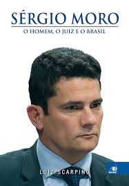 Sergio moro nega parcialidade na condenação de lula e admite absoluta tranquilidade. Sergio Moro O Homem O Juiz E O Brasil Amazon Com Br