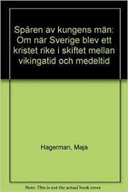 Изучайте релизы kungens män на discogs. Sparen Av Kungens Man Om Nar Sverige Blev Ett Kristet Rike I Skiftet Mellan Vikingatid Och Medeltid Amazon De Hagerman Maja Fremdsprachige Bucher