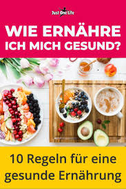 Wie Ernahre Ich Mich Gesund 10 Regeln Fur Gesunde Ernahrung Gesunde Ernahrung Ernahrung Gesunde Ernahrung Abnehmen
