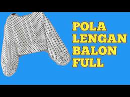 Jun 10, 2020 · rumus pola lengan baju dasar. Cara Membuat Pola Lengan Balon Youtube