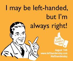 Back in the day, all everyday items were designed for righties. Left Handers Day Graphics To Share On Social Media