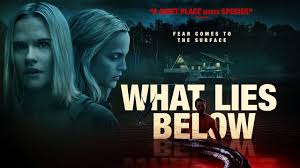 Watch online what lies below (2020) free full movie with english subtitle. What Lies Below Review A Dire Coming Of Age Horror With A Fishy Twist Film The Guardian