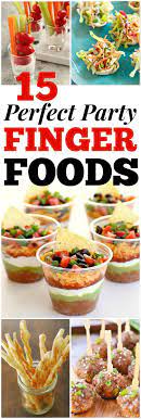 15 Party Finger Foods The Realistic Mama Finger Foods Easy Party Party Finger Foods Appetizer Recipes