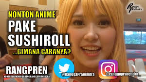 Maybe you would like to learn more about one of these? Sushiroll Aplikasi Nonton Anime Gratis Yang Selalu Update