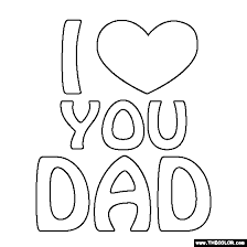 There are tons of great resources for free printable color pages online. 100 Free Coloring Page Of The Words I Love You Dad Color In This Picture Of The Words I Love Coloring Pages Father S Day Printable Fathers Day Coloring Page