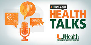 Umiami Health Talks University Of Miami Health System