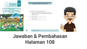 Jawaban bahasa inggris kelas 7 halaman 105. Jawaban Buku Paket Kelas 7 Bahasa Inggris Halaman 108 Chapter V It S A Beautiful Day Youtube