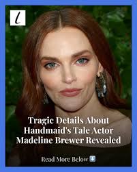 Tragic details about "Handmaid's Tale" actor Madeline Brewer include  struggles with mental health, issues early
