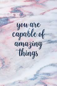 Check spelling or type a new query. You Are Capable Of Amazing Things Blank Inspirational Quote Notebook Quotes On Each Page Beautiful Marble Notebooks For Women Girls Hand Notes By 9781794186149 Amazon Com Books