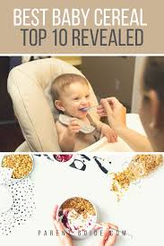 Baby Cereals Are An Important Part Of Transitioning From Milk To Whole Foods These Calorie Dense Meals Give You Baby Cereal Best Baby Cereal Healthy Baby Food
