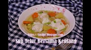 Semur kentang tahu, lauk pendamping nasi putih, nasi uduk, maupun nasi kuning. Resepi Sup Telur Simple Sedap Sup Telur Youtube
