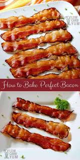 Baking Bacon Is Much Easier Than Frying It Up In A Pan This Method Raises The Meat In The Pan So The Strips Aren T Loaded Baked Bacon Bacon Bacon In