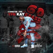 Mixtape of Go Brazy by YFN Kay- My Mixtapez