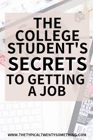 If You Want To Get Hired Read This Post It S The College Student S Guide To Getting A Job Especially Righ Entry Level Jobs College Jobs Student College Job