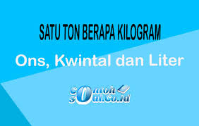 Untuk menghitung berapa hasil yang bisa didapatkan dari 1 ton ke kilogram sendiri sebenarnya cukup mudah. 1 Ton Berapa Kg Ons Kwintal Liter Dan Contoh Soal