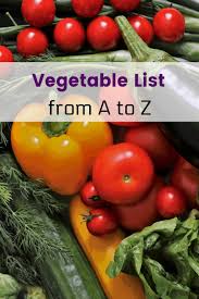 This list will help you improve and expand your english vocabulary. List Of Vegetables From A To Z Gardening Channel