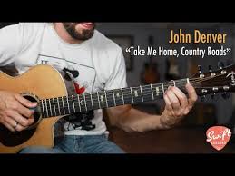 джон денвер Take Me Home Country Roads текст песни John Denver Take Me Home Country Roads Guitar Lesson Youtube