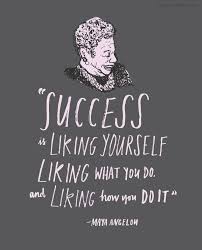 What Success Is Maya Angelou Quote Maya Angelou Quotes Inspirational Words Words