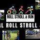 35th Annual Roll, Stroll & Run