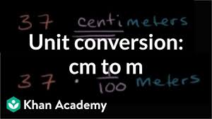 10 miles statute equals 1.609×104 meters because 10 times 1609 (the conversion factor) = 1.609×104. Converting Centimeters To Meters Cm To M Measurement Video Khan Academy