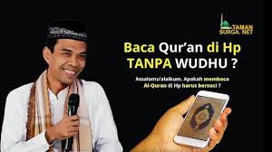 Handphone atau barang elektronik lain seperti tablet dan laptop. Kajian Ustadz Abdul Somad Hukum Baca Al Quran Digital Di Hp Tanpa Wudhu Ust Abdul Somad Lc Ma Facebook