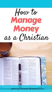 7 Biblical Money Management Principles For Christians In 2020 Money Management Money Savvy Money