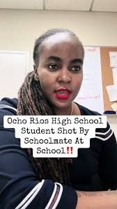Student Shot at Ocho Rios High School: Shocking Incident Leaves Students  and Staff in Shock