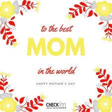 to the best mom in the world 母親節快樂 checkinn mothersday happy holiday happy mothers day best mom mother s day