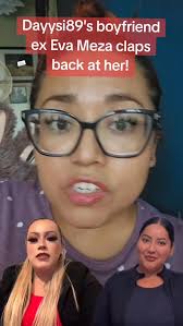 Dayysi89's boyfriend ex Eva Meza claps back at her! #dayysi89 #daysi89  #evameza #chisme #cheater