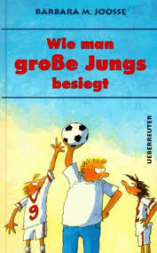 Wie man grosse Jungs besiegt : Joosse, Barbara, Trudesdell, Sue, Geyer,  Gerda: Amazon.de: Bücher