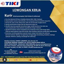 Informasi lowongan kerja terbaru 2021 dari berbagai jenjang pendidikan. Lowongan Kerja Kurir Tiki Tasikmalaya 2021