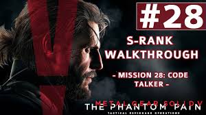 Metal Gear Solid V The Phantom Pain S Rank Walkthrough Mission 28 Code Talker Youtube