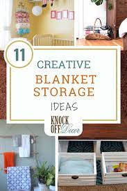 Simply roll or fold the blankets. 11 Best Blanket Storage Ideas Knockoffdecor Com