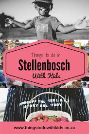 Fun Family And Kids Activities In Stellenbosch Stellenbosch Family Friendly Activities Family Fun