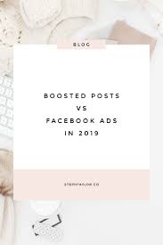 Boosted Posts And Facebook Ads Are Quite Different In This Blog Post I M Looking At T Facebook Marketing Strategy Facebook Ads Examples Instagram Advertising