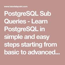 Postgresql Sub Queries Learn Postgresql In Simple And Easy Steps Starting From Basic To Advanced Concepts With Exam Learning Easy Simple