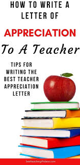 Start off with a greeting. How To Write A Letter Of Appreciation To A Teacher Best Teacher Gift Ideas