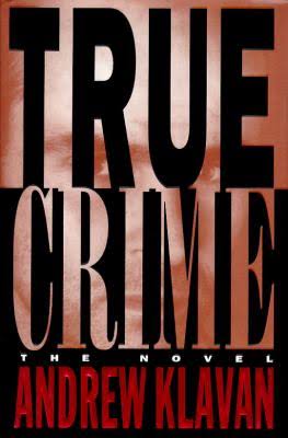 True Crime : The Novel used book by Andrew Klavan: 9780517702130