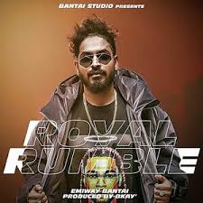 Royal Rumble Emiway Bantai Mp3 Song Download Pagalworld Com