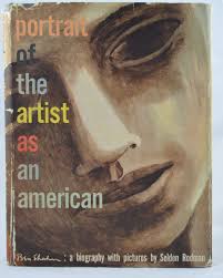 Portrait of the Artist as an American: Ben Shahn: A Biography with Pictures  by Shahn, Selden Rodman
