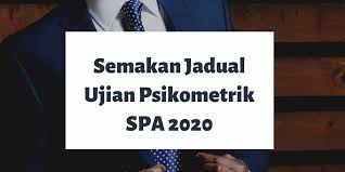 Peperiksaan pertengahan tahun (tahun 6/ tingkatan 5) tarikh mula: Semakan Jadual Ujian Psikometrik Spa 2020