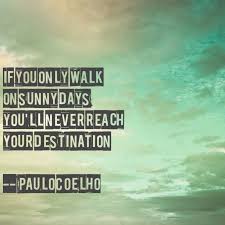  Pin By Kathy Raines On Quotes For Life Sunny Day Quotes Motivational Quotes Inspirational Quotes