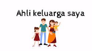 Datuk, nenek, ayah, emak, kakak, abang, adik lelaki, adik perempuan , bayi. Ahli Keluarga Saya Youtube