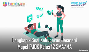 Home » bank soal penjas » soal penjas materi kebugaran jasmani lengkap jawabannya. Lengkap Soal Kebugaran Jasmani Mapel Pjok Kelas 12 Sma Ma Bospedia