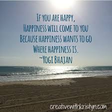 Yogi Bhajan Happiness Quote Yogi Bhajan Quotes Yogi Bhajan Yoga Quotes