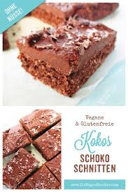 schoko kokos kuchen schnitten vegan glutenfrei ohne kristallzucker ohne datteln ohne nusse the vegan monster rezept schoko kokos kuchen glutenfreier kuchen kuchen ohne mehl