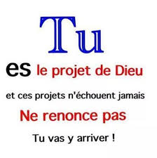 Tu Es Le Projet De Dieu Et Ces Projets N Echouent Jamais Ne Renonce Pas Tu Vas Y Arriver Jesus Loves You Jesus Loves Sayings
