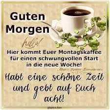 Montag Bilder Kaffee Montag Montagbilderkaffee Good Morning Picture Morning Pictures Good Morning